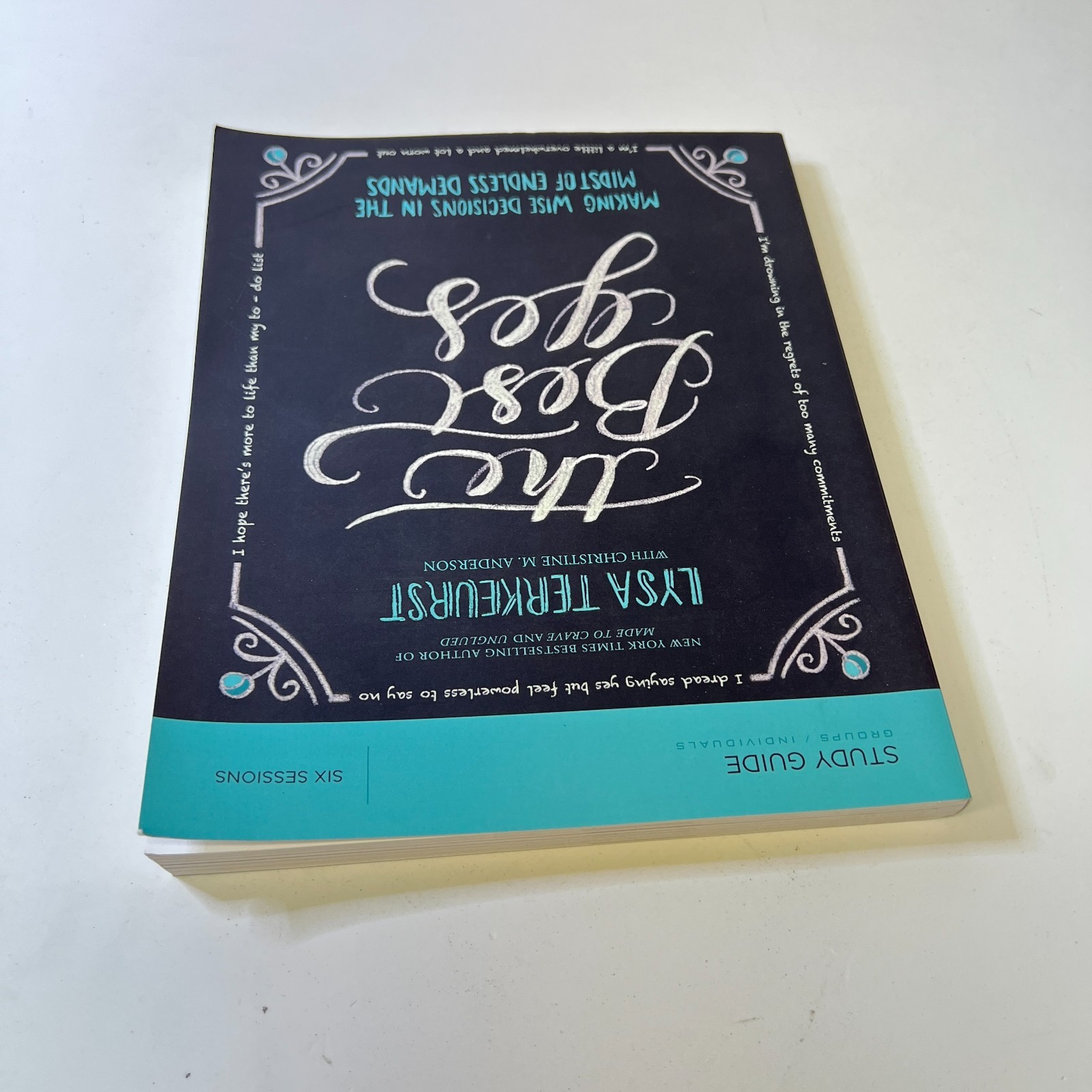 The Best Yes Study Guide: Making Wise Decisions in the Midst of Endless