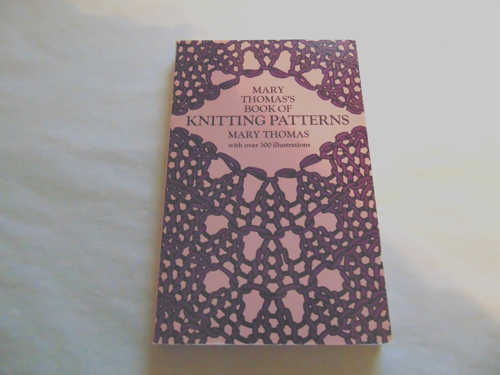 Mary Thomas’s Book of Knitting Patterns (Dover Knitting, Crochet, Tatting, Lace