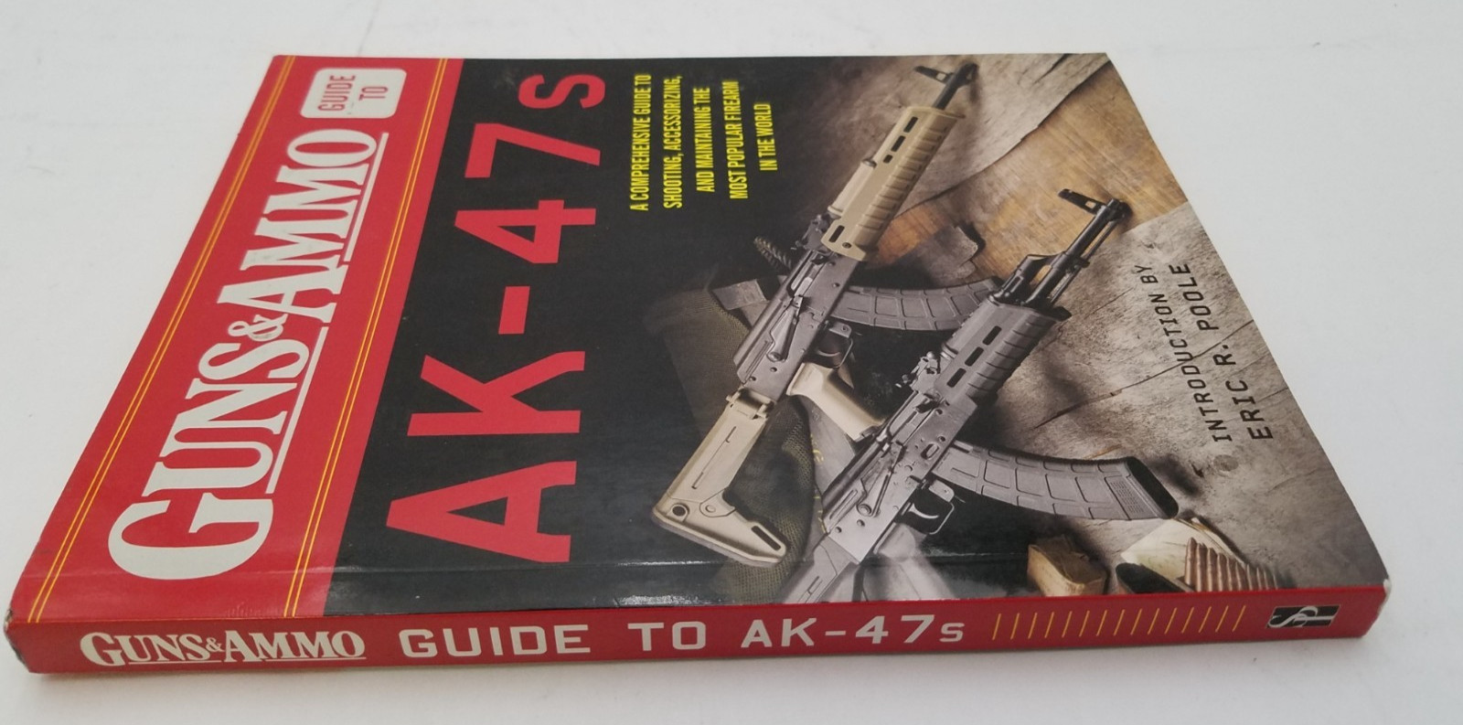 Guns & Ammo Guide to AK-47s: A Comprehensive Guide-9781510713093