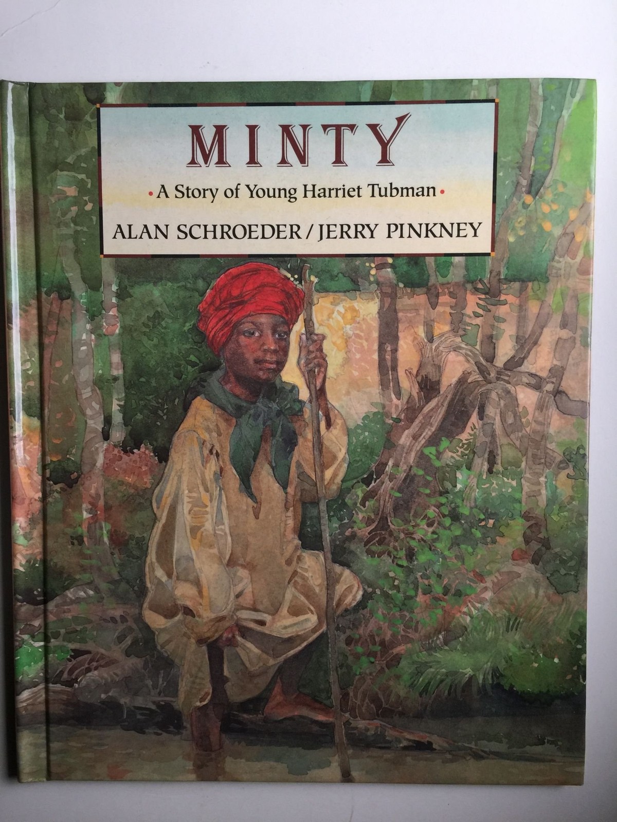 Minty: A Story of Young Harriet Tubman – Schroeder, Alan|Pinkney, Jerry – Go…