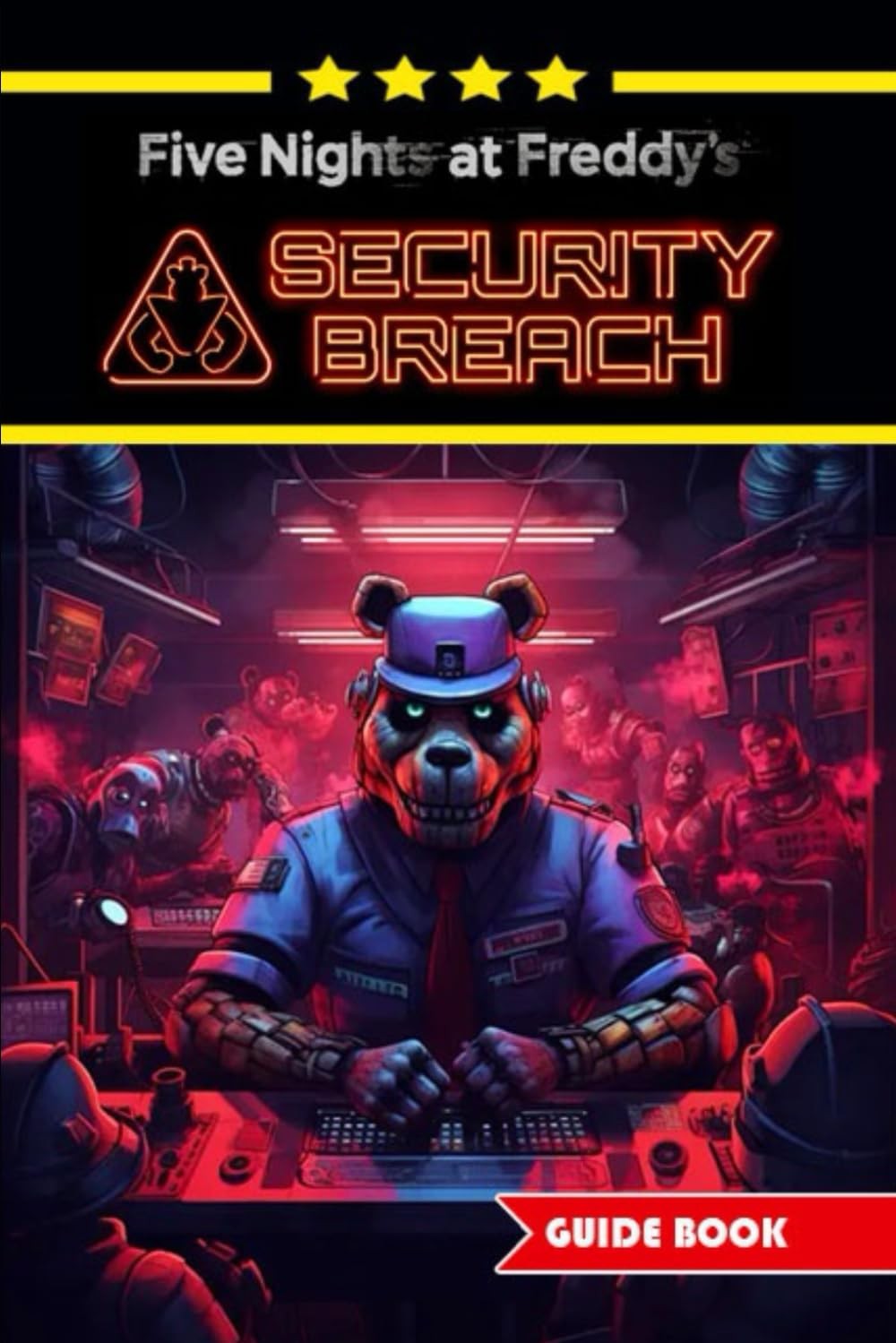 Five Nights at Freddy’s Security Breach Complete Guide and Walkthrough: Best…