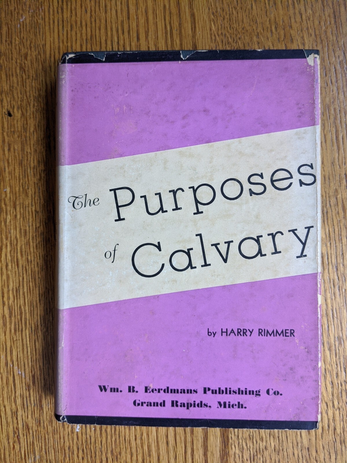 The Purposes Of Calvary Harry Rimmer