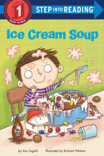 Ice Cream Soup (Step into Reading) – Paperback By Ingalls, Ann – GOOD