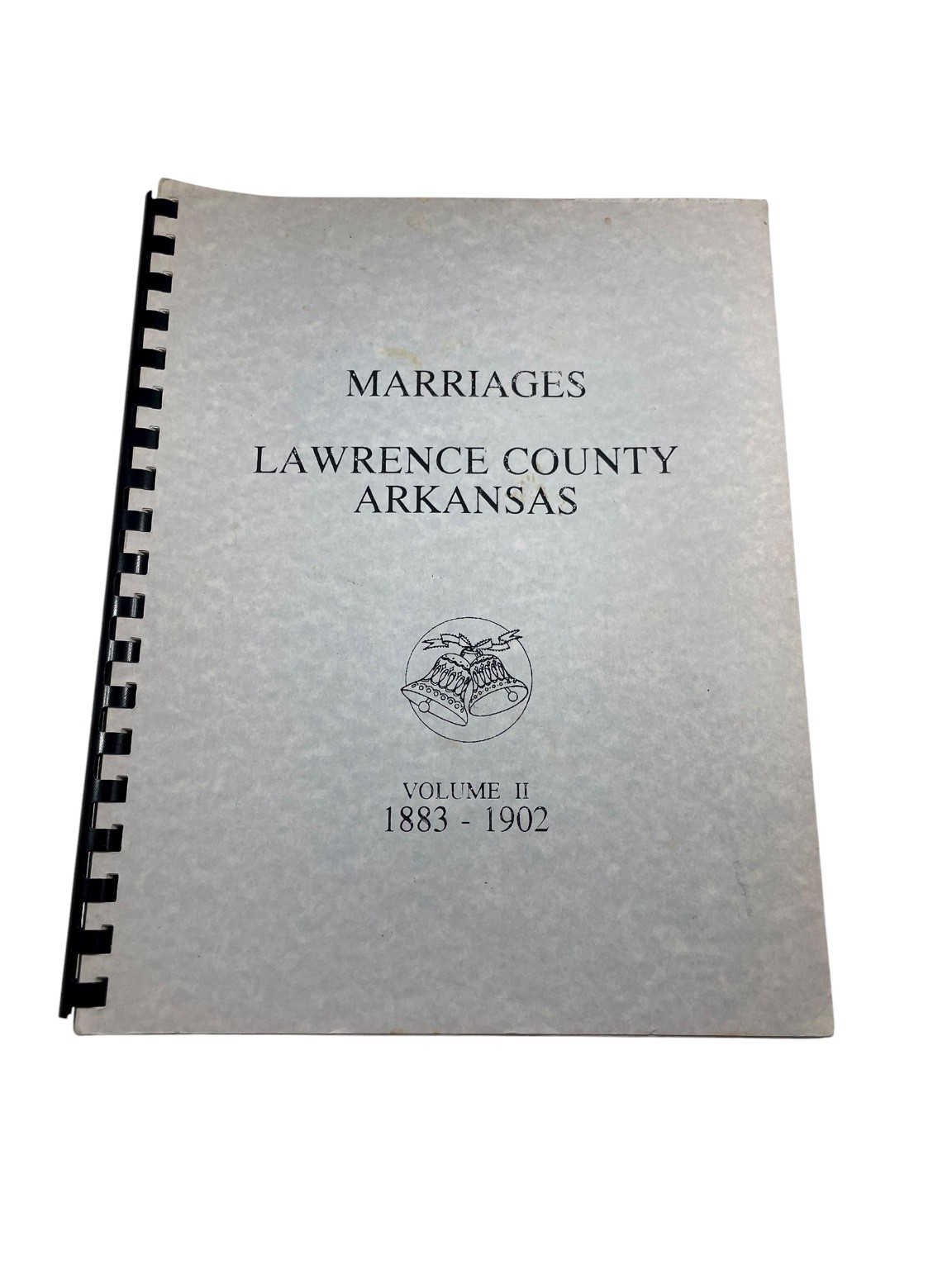 Marriages Lawrence County Arkansas Vol II 1883-1902 Genealogy History