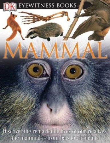 DK Eyewitness Books: Mammal – Steve Parker, 0756607035, hardcover