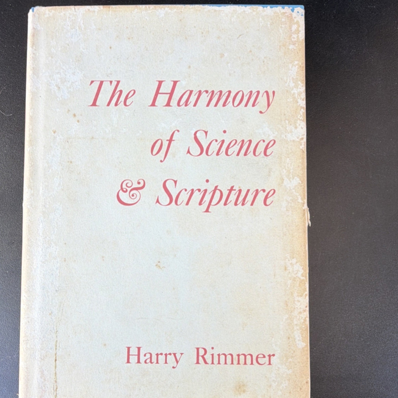 Wm. B. Eerdmans Harmony of Science & Scripture Harry Rimmer Hardcover 1936 John…