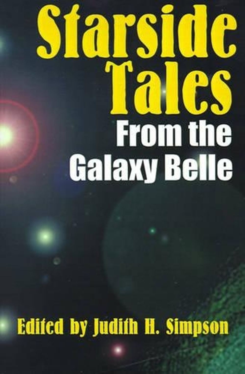 Starside Tales from the Galaxy Belle by Judith H. Simpson (English) Paperback Bo