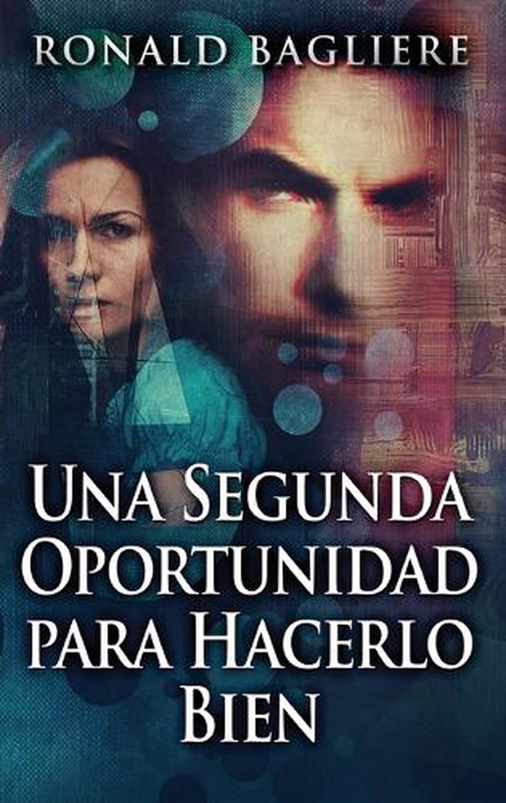 Una Segunda Oportunidad para Hacerlo Bien by Ronald Bagliere Hardcover Book