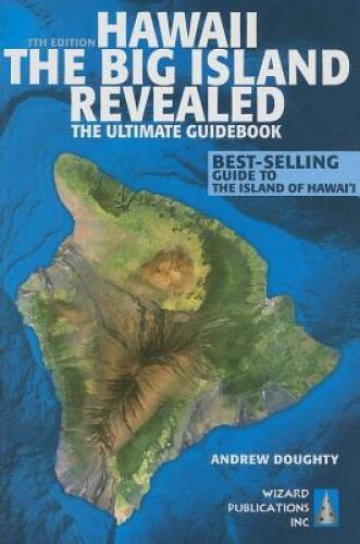 Hawaii The Big Island Revealed: The Ultimate Guidebook – Paperback – GOOD