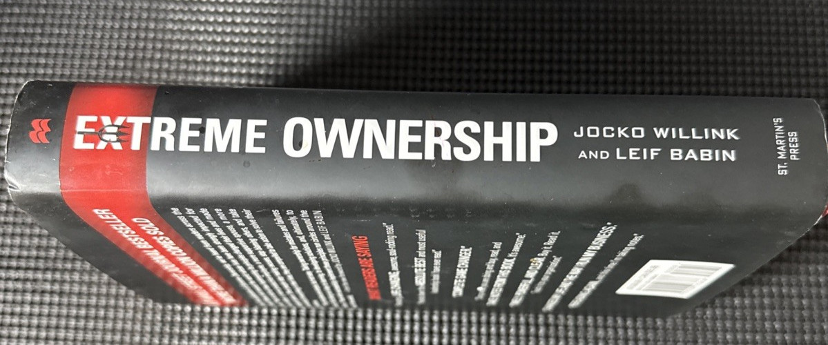 Extreme Ownership : How U. S. Navy SEALs Lead and Win