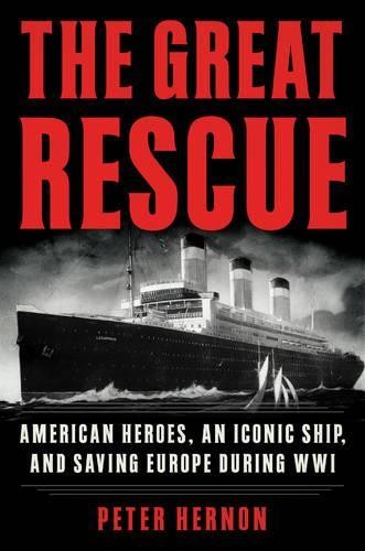 The Great Rescue: American Heroes, an …, Peter Hernon