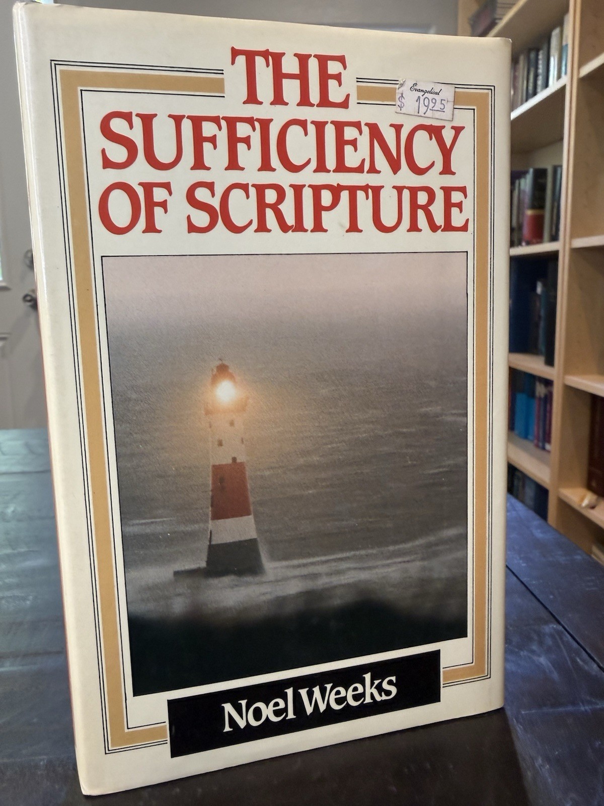 The Sufficiency of Scripture by Noel Weeks HBDJ Banner Of Truth Reformed
