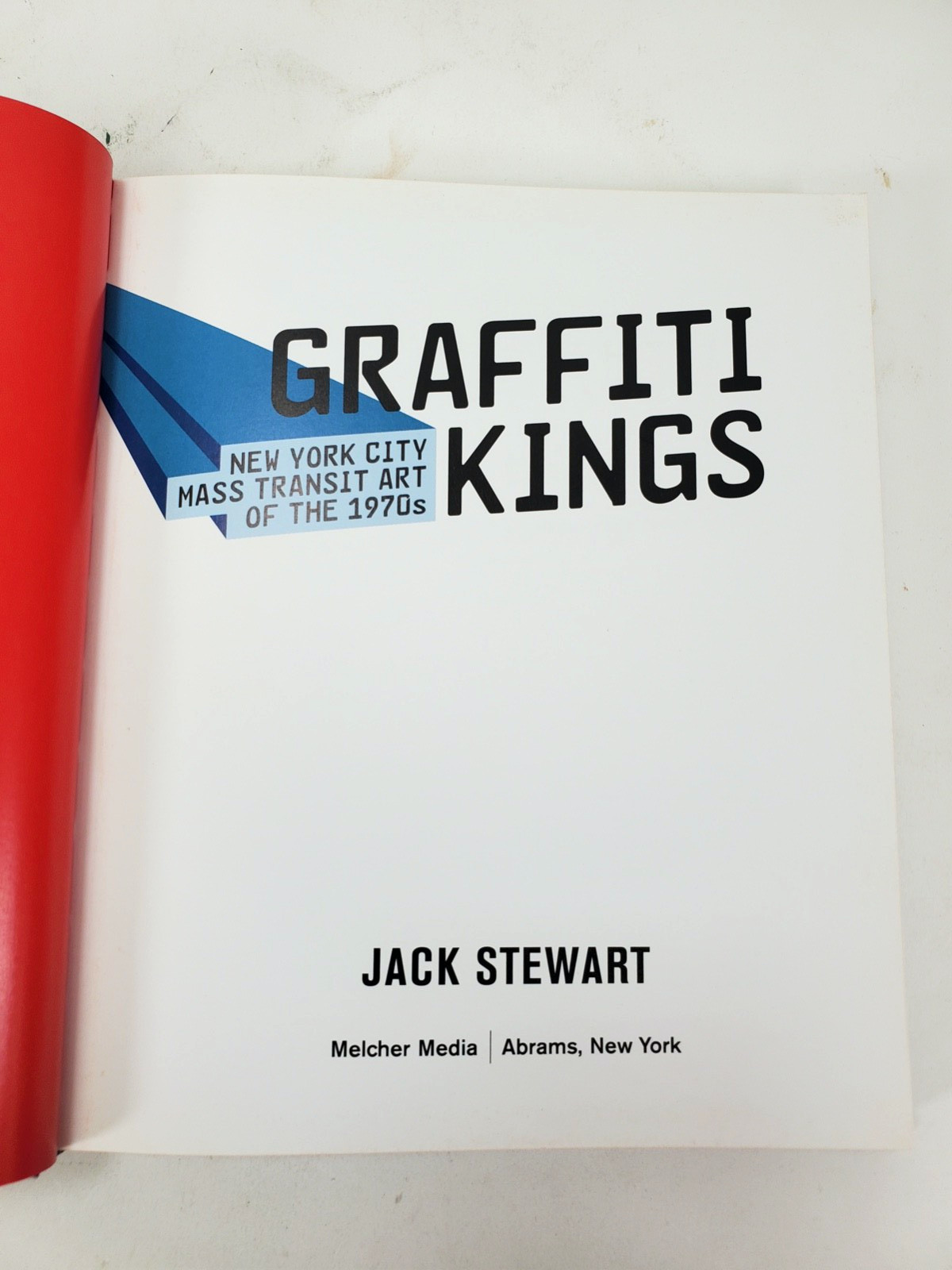Graffiti Kings Mass Transit Art of the 70s by Jack Stewart – Melcher Media 2009