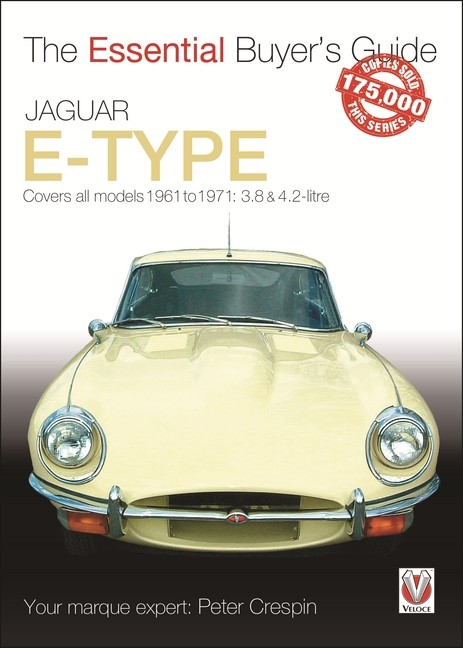 Jaguar E-Type: Covers All Models 1961 Go 1971: 3 8 & 4 2-Litre