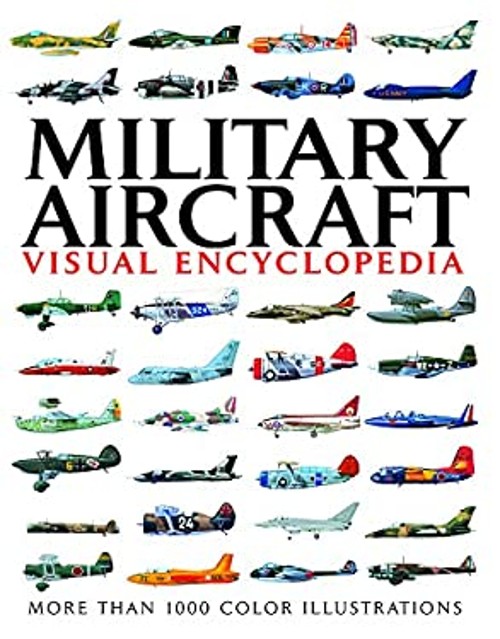 Visual Encyclopedia of Military Aircraft Paperback Jim Winchester