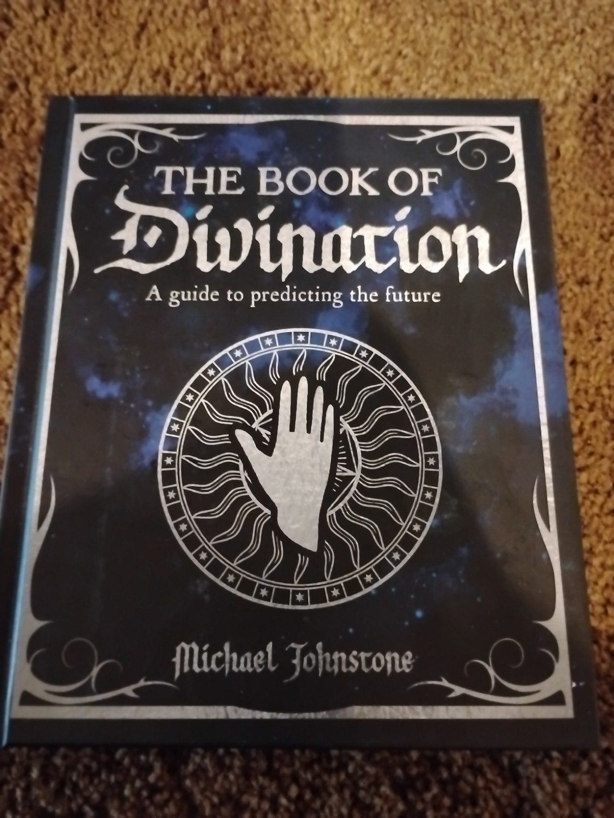 The Book of Divination Michael Johnstone Hardcover Predicting the Future
