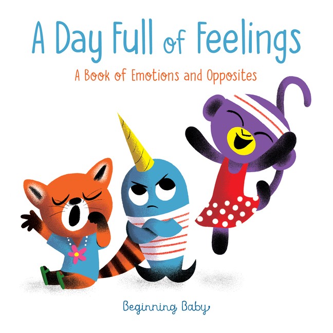 A Day Full Of Feelings: Beginning Baby