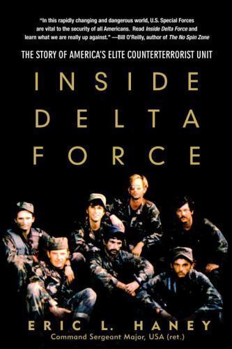 Inside Delta Force: The Story of America’s Elite Counterterrorist Unit
