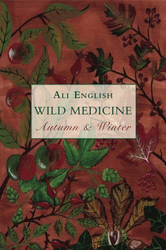 Wild Medicine – Autumn & Winter – English, Ali