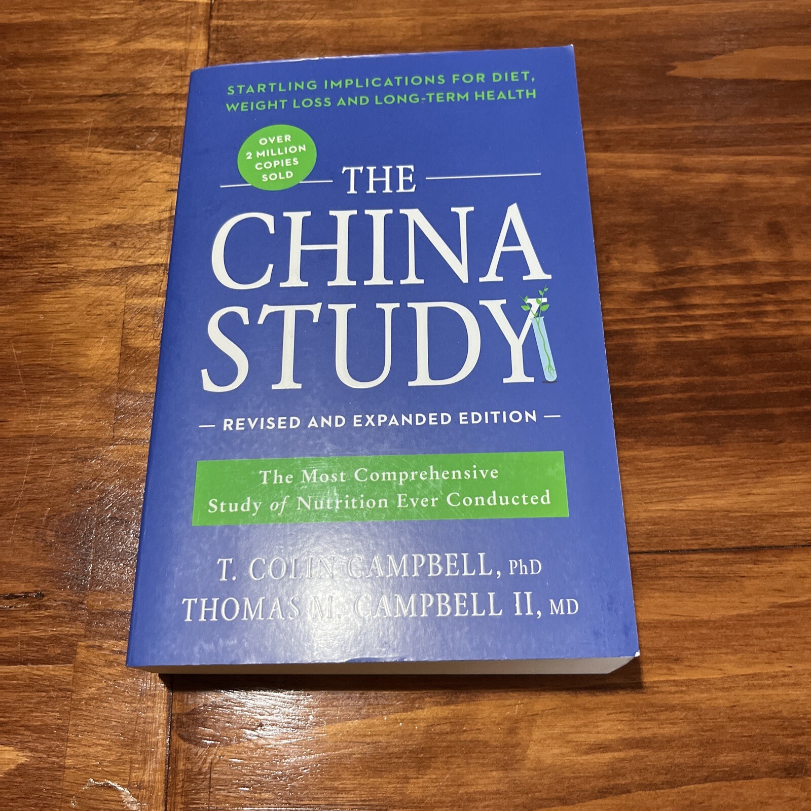The China Study: The Most Comprehensive Study of Nutrition Ever Conducted