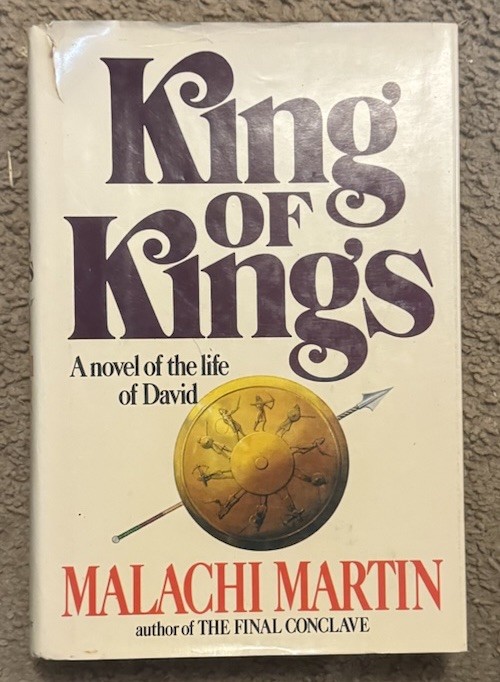 King Of Kings A Novel of the Life of David Book by Malachi Martin