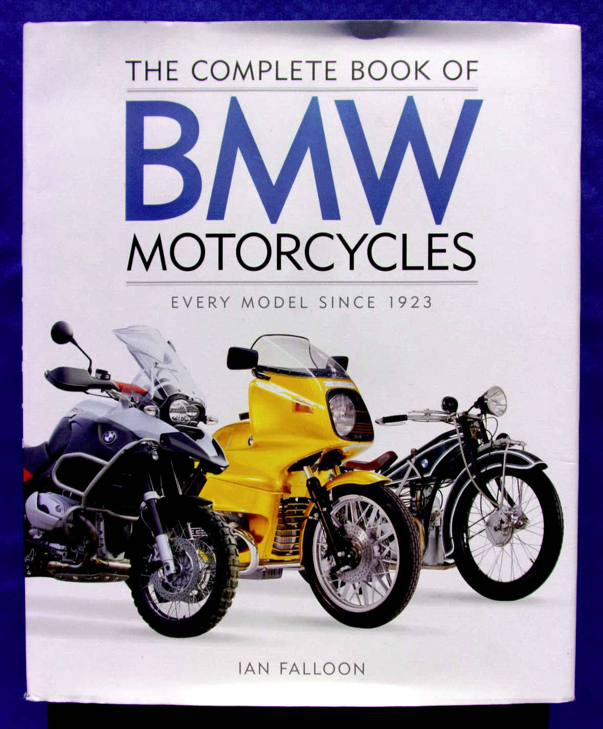 The Complete Book of BMW Motorcycles: Every Model Since 1923~Ian Falloon~English
