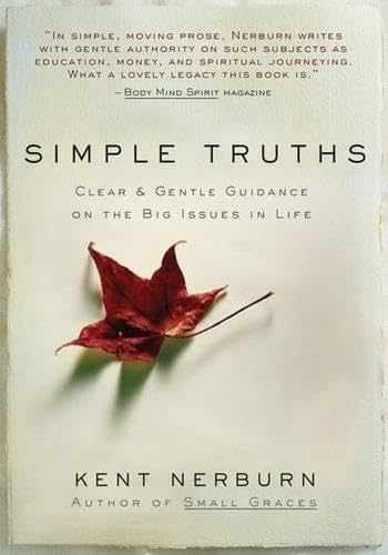 Simple Truths: Clear and Simple – Hardcover, by Nerburn Kent – Very Good