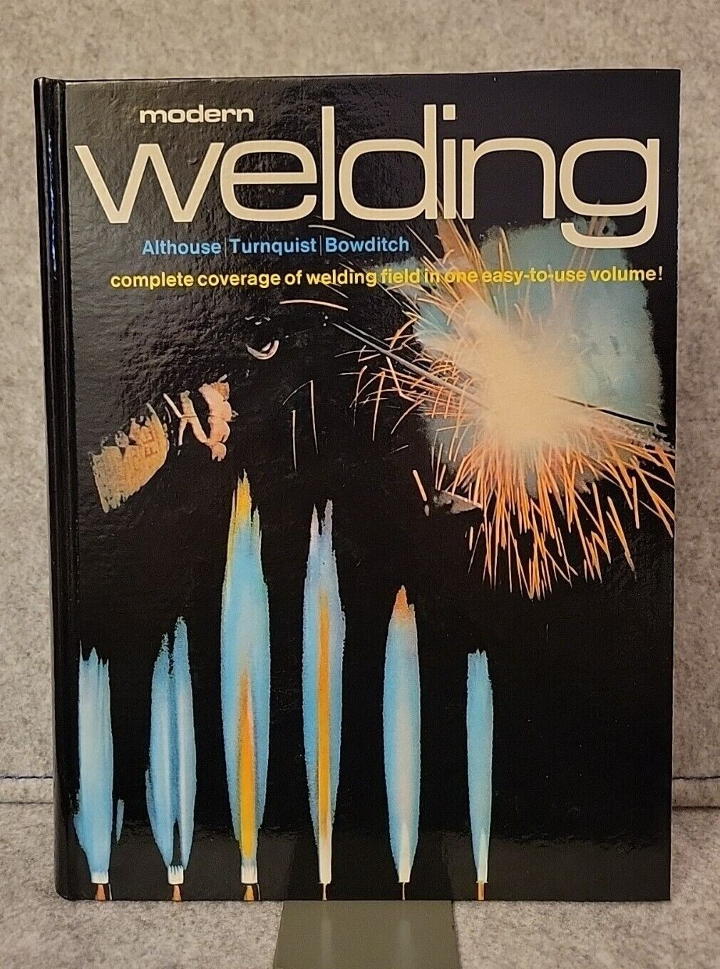Modern Welding Complete Coverage of the Welding Field in One… Althouse 1976