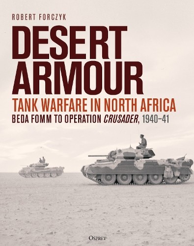 Robert Forczyk Desert Armour (Hardback)