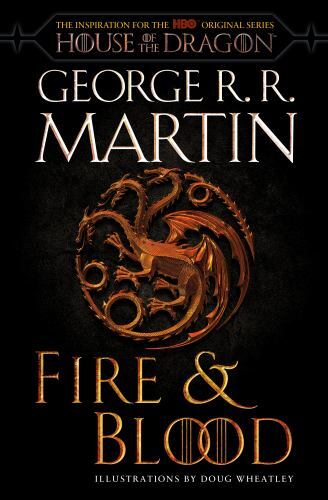 Fire & Blood, Paperback by Martin, George R. R.; Wheatley, Doug (ILT), Like N…