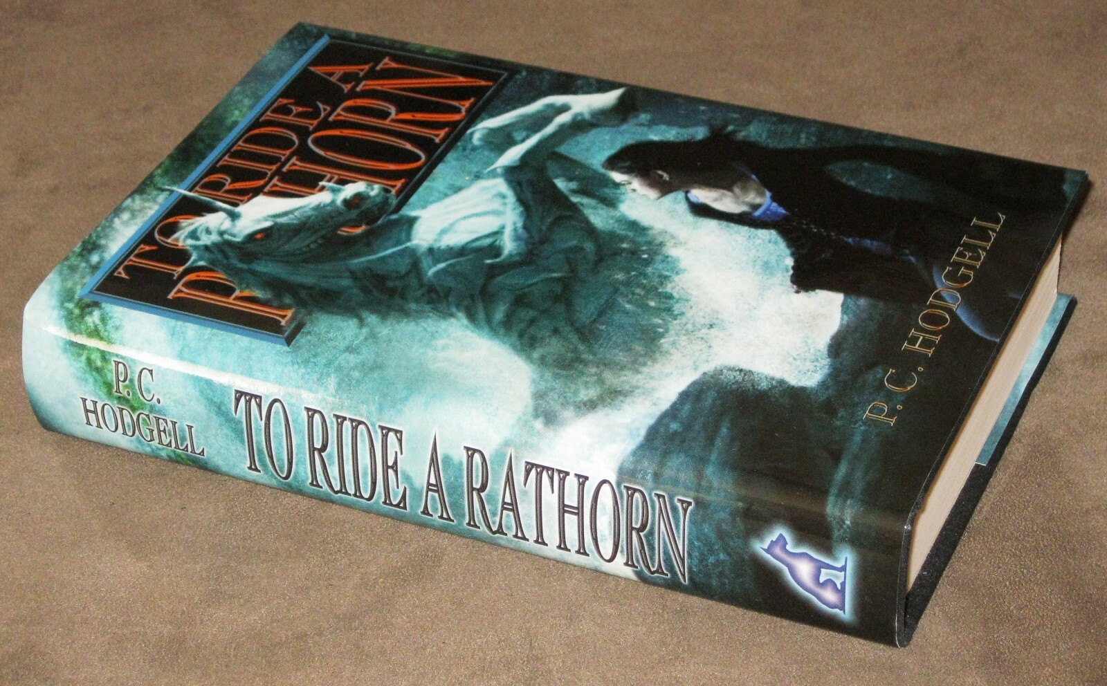 To Ride A Rathorn by P.C. Hodgell Hardcover Book – New
