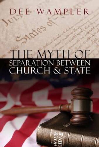The Myth of Separation Between Church & State – Paperback – VERY GOOD