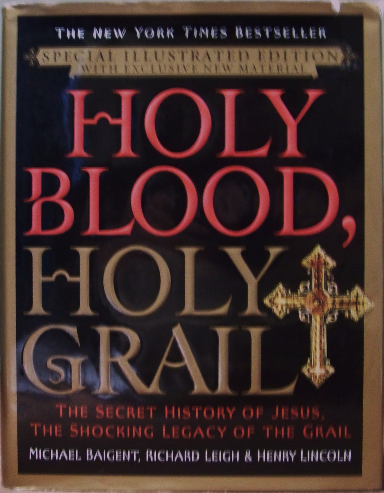 Holy Blood, Holy Grail Illustrated Edition: The Secret History of Jesus, the…