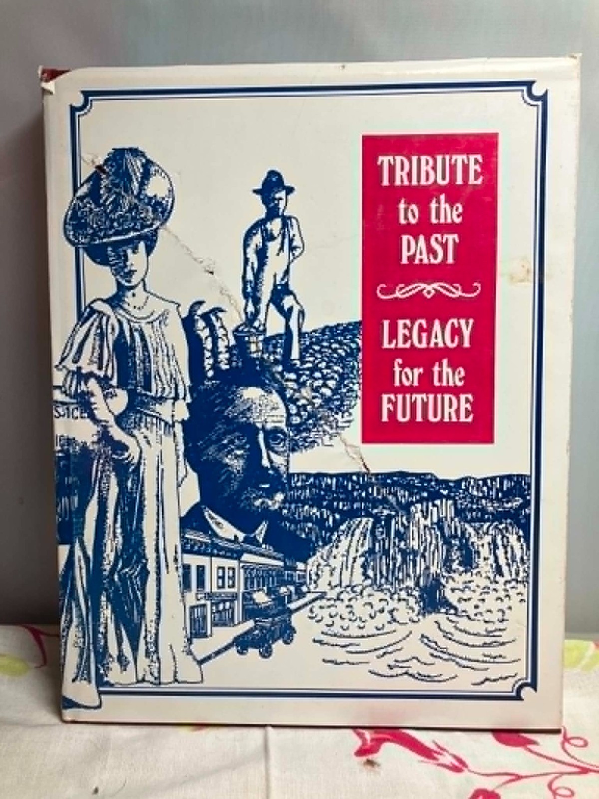 TRIBUTE to the PAST – LEGACY for the FUTURE by Donna Scott Hardback Dust Jacket