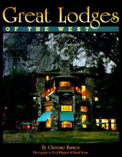Great Lodges of the West – Hardcover By Barnes, Christine – GOOD