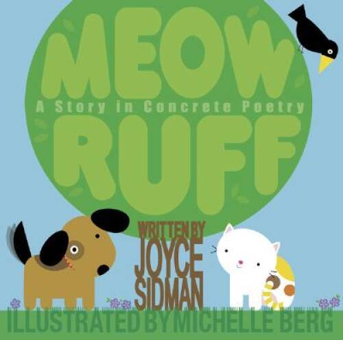 Meow Ruff: A Story in Concrete Poetry – Hardcover By Sidman, Joyce – GOOD