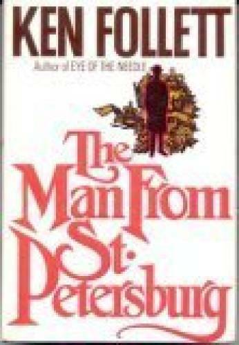 The Man from St. Petersburg – Hardcover By Follett, Ken – GOOD
