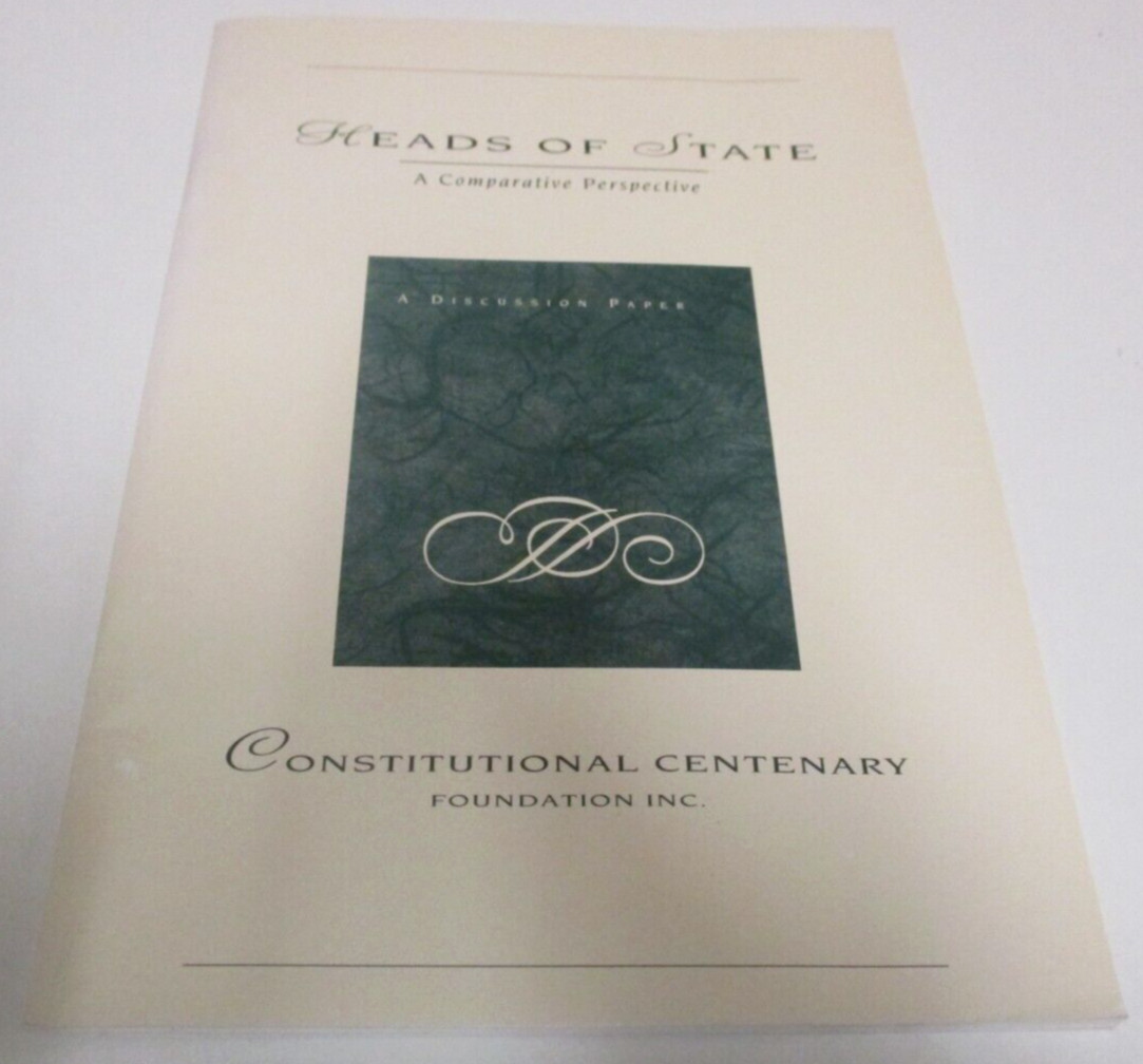 Heads of State – Constitutional Centenary Foundation Australia – 58 Pages – 1993