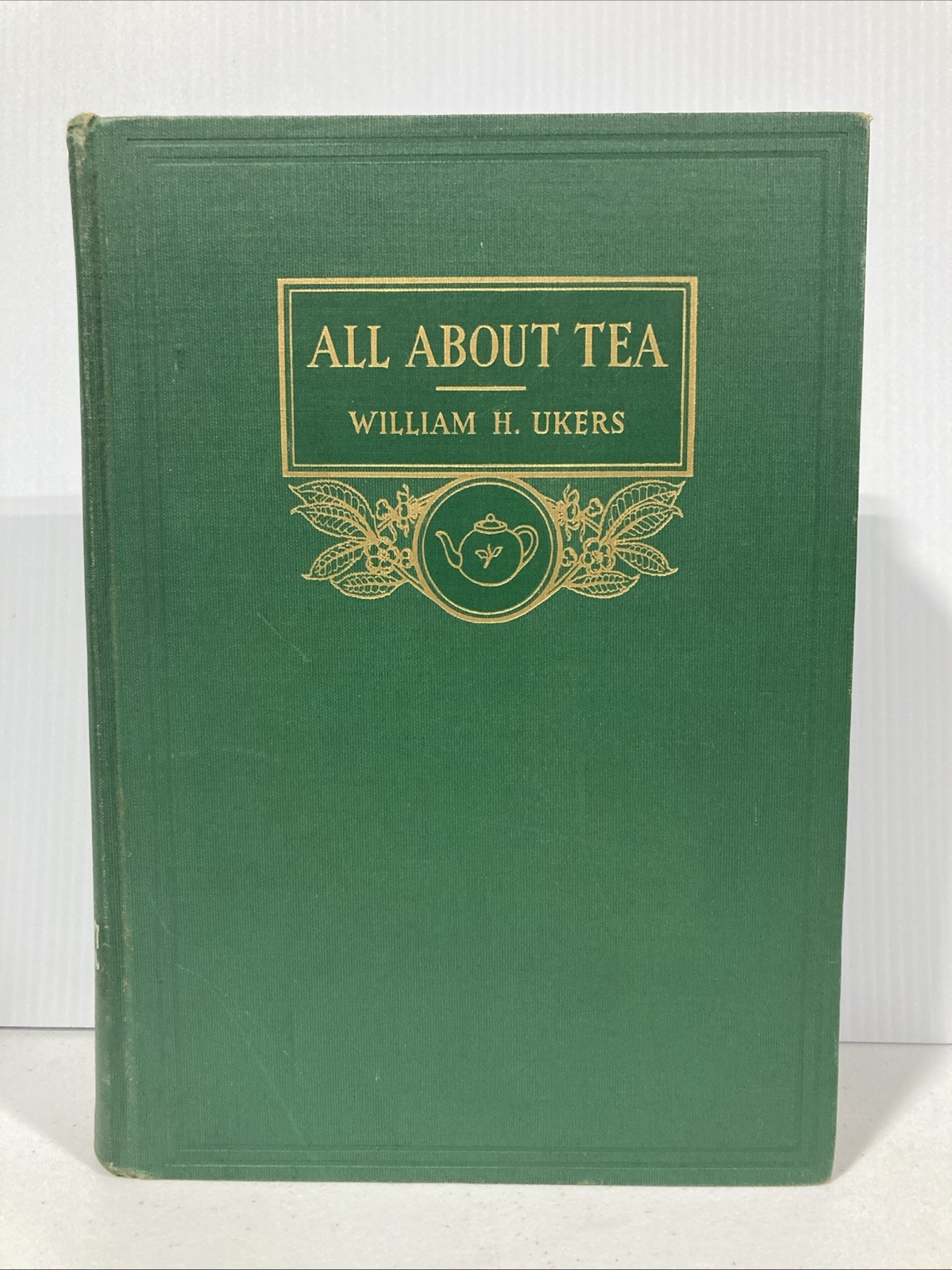 All About Tea : Volume II by William H Aukers Hardcover 1935 Illustrated