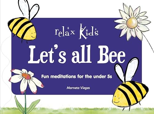 Relax Kids – Let’s all BEE: Fun meditations for the under 5s