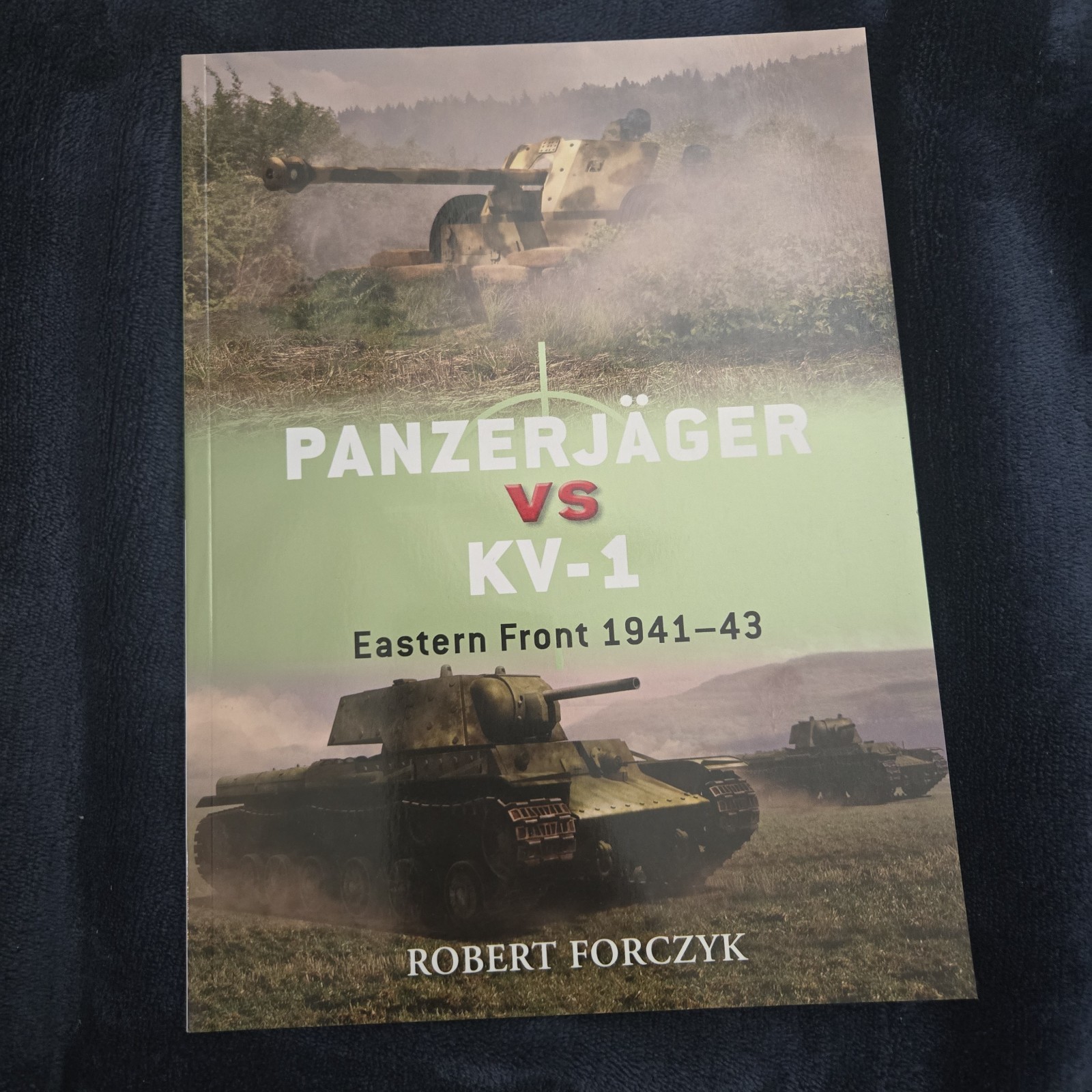 Panzerjäger vs KV-1 : Eastern Front 1941-43 by Robert Forczyk (2012, Trade…
