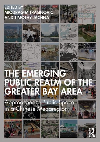 The Emerging Public Realm of the Greater Bay Area –
