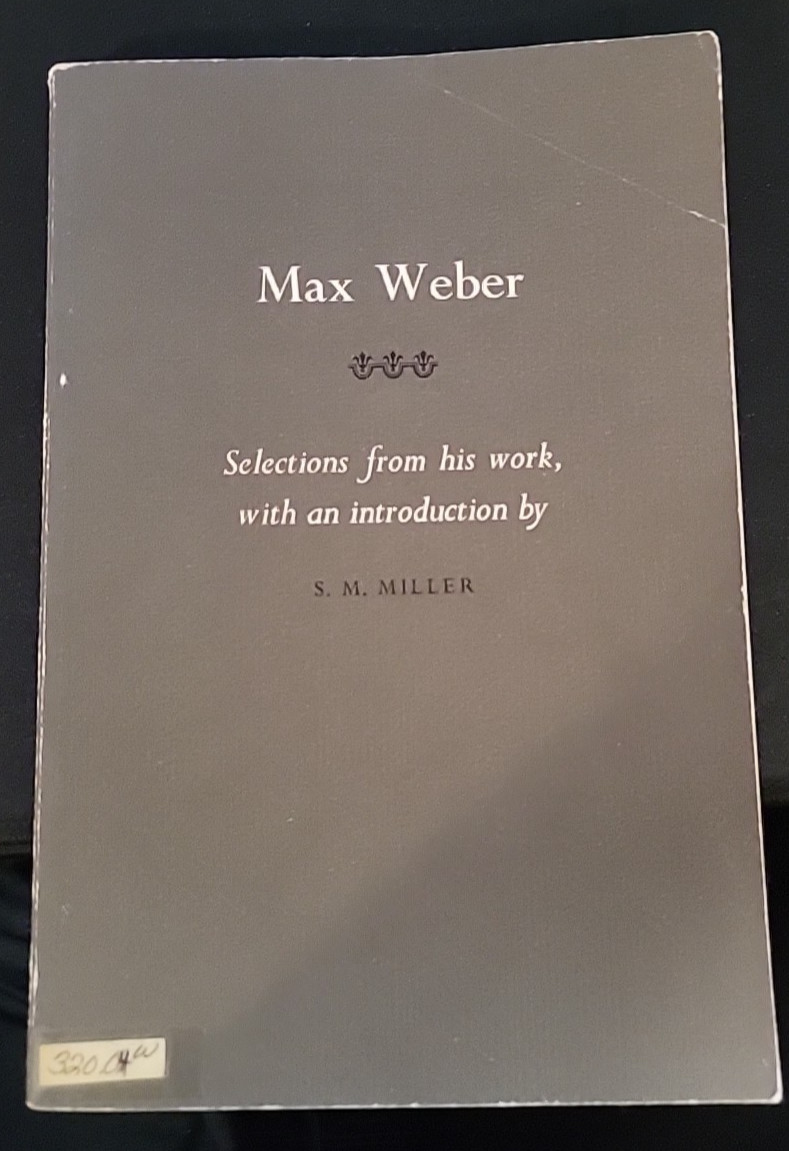 Max Weber [Selections from His Work]