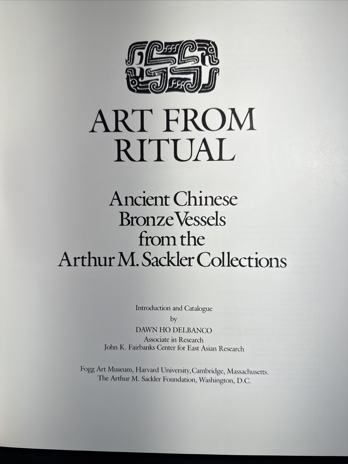 “Art From Ritual” Ancient Chinese Bronze Vessels Arthur M. Sackler Art Book HC