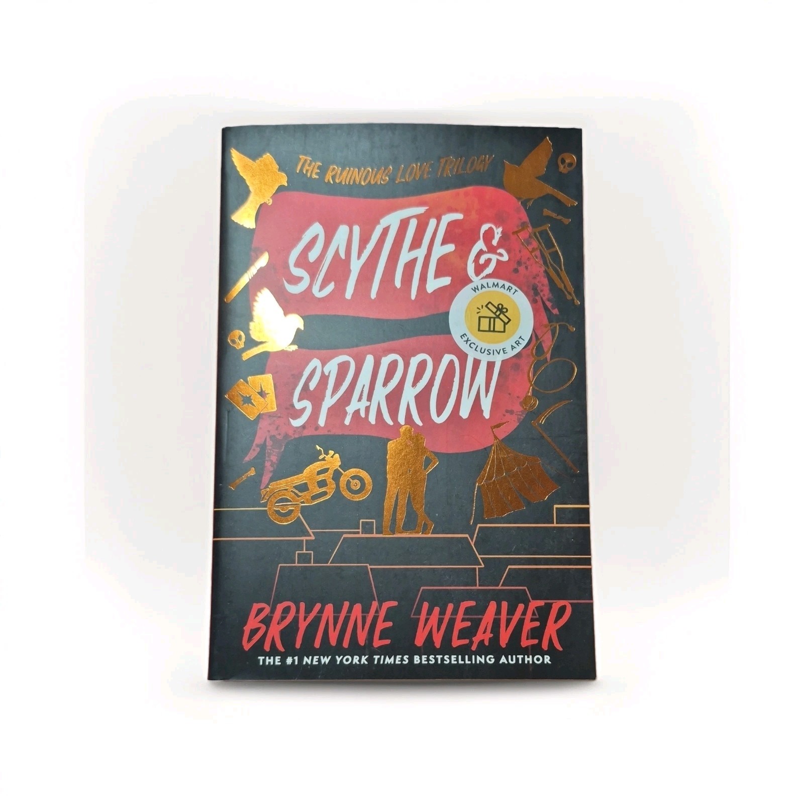 Scythe & Sparrow (The Ruinous Love Trilogy) by Brynne Weaver PB Ill