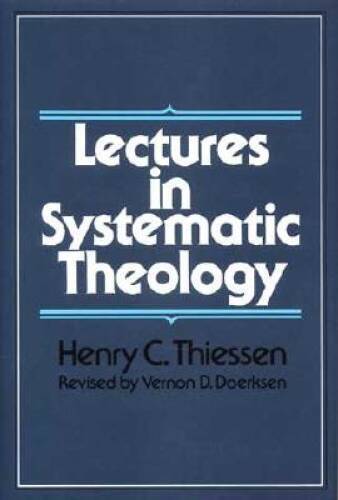 Lectures in Systematic Theology – Hardcover By Henry C. Thiessen – VERY GOOD