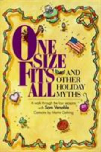One Size Fits All And Other Holiday Myth: A Walk Through The Four Seasons, Venab