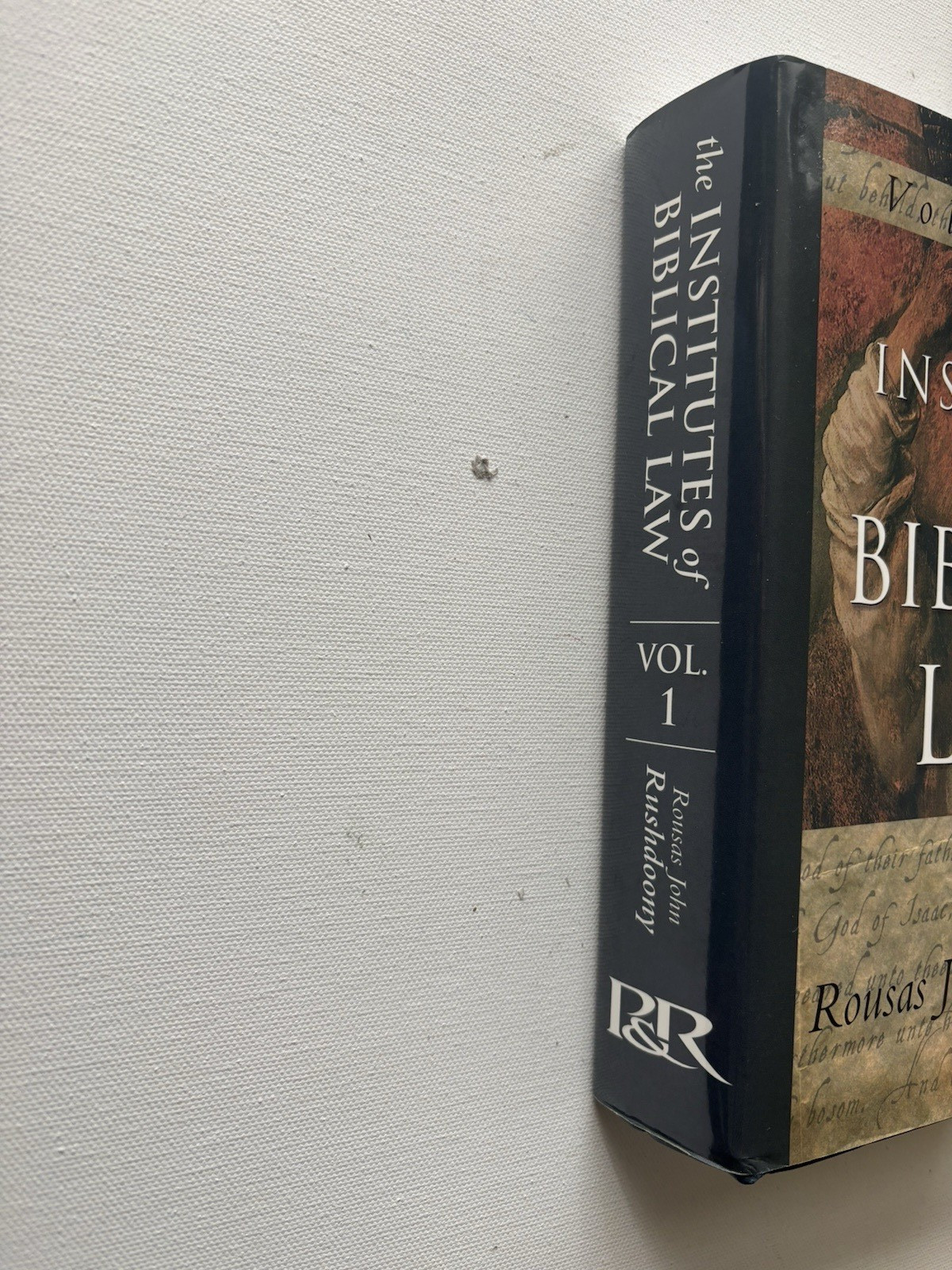 The Institutes of Biblical Law Volumes 1 &2 Rousas John Rushdoony