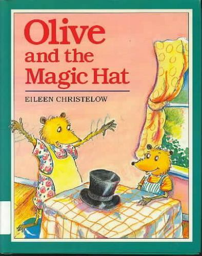 Olive and the Magic Hat – Eileen Christelow, 089919513X, hardcover