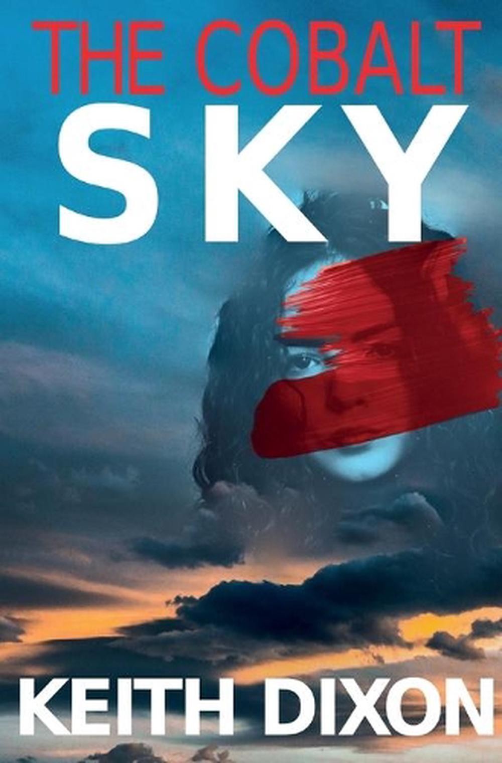 The Cobalt Sky by Keith Dixon Paperback Book